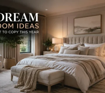 Dream bedroom ideas with cozy neutral decor